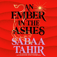 An Ember in the Ashes by Sabaa Tahir