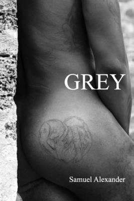 Grey by Samuel Alexander