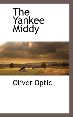 The Yankee Middy by Oliver Optic