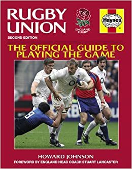 The Rugby Union Manual: The Official Rfu Guide to Playing the Game. Howard Johnson by Howard Johnson