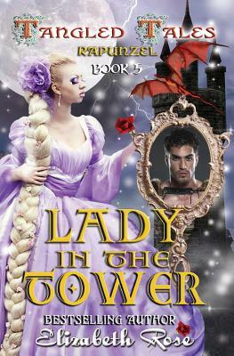 Lady in the Tower (Rapunzel) by Elizabeth Rose