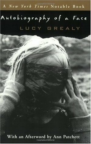 Autobiography of a Face by Lucy Grealy