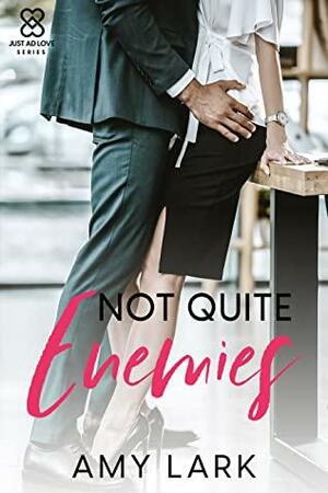 Not Quite Enemies by Amy Lark, Amy Lark