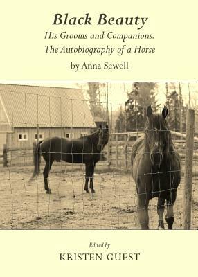 Black Beauty: His Grooms and Companions. the Autobiography of a Horse by Anna Sewell by 