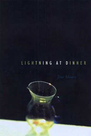 Lightning at Dinner by Jim Moore