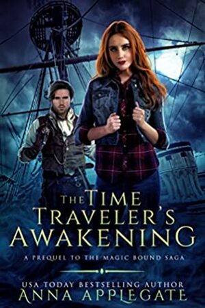 The Time Traveler's Awakening (Prequel to the Magic Bound Saga): A Time-Travel Paranormal Romance by Anna Applegate