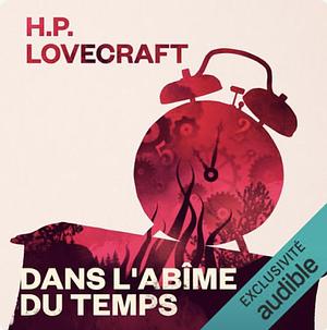 Dans l'abîme du temps by H.P. Lovecraft