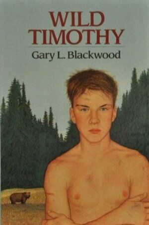 Wild Timothy by Gary Blackwood