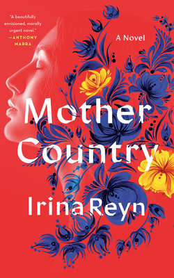 Mother Country by Irina Reyn