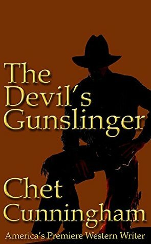 The Devils Gunslinger by Chet Cunningham