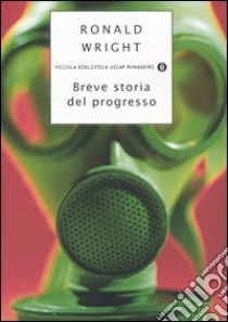 Breve storia del progresso by Ronald Wright