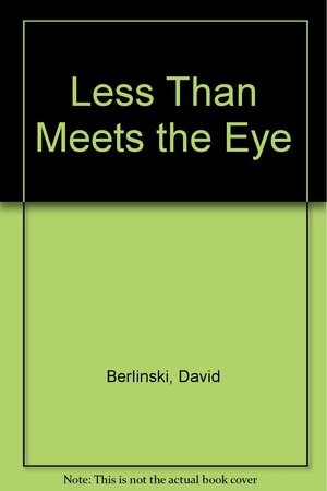 Less Than Meets the Eye: An Aaron Asherfeld Mystery by David Berlinski