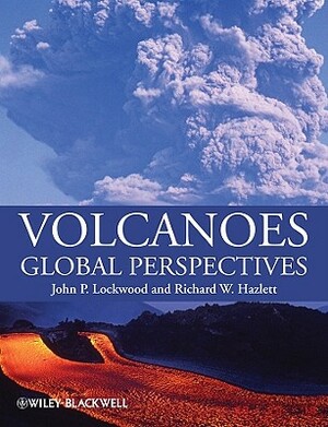 Volcanoes by John P. Lockwood, Richard W. Hazlett