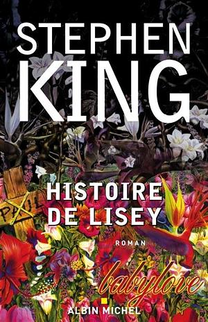 Histoire de Lisey by Stephen King