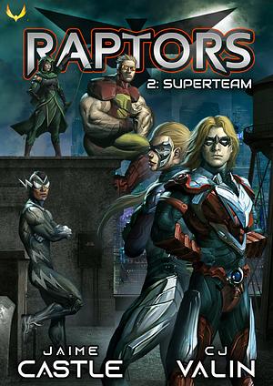 Superteam by CJ Valin, Jaime Castle