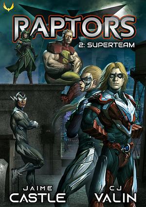 Superteam by Jaime Castle, CJ Valin