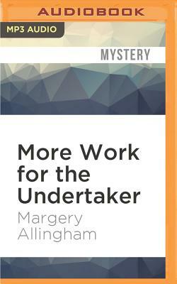 More Work for the Undertaker by Margery Allingham