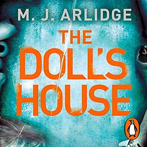 The Doll's House by M.J. Arlidge