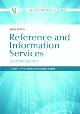 Reference and Information Services: An Introduction, 6th Edition by 