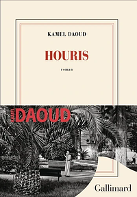Houris by Kamel Daoud