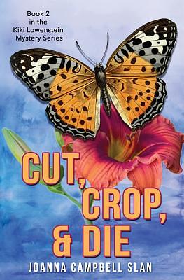 Cut, Crop & Die by Joanna Campbell Slan