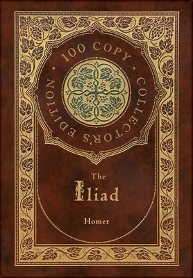 The Iliad (100 Copy Collector's Edition) by Homer