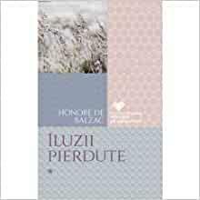 Iluzii pierdute by Honoré de Balzac