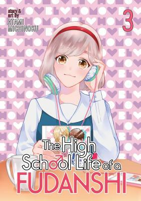 The High School Life of a Fudanshi, Vol. 3 by Atami Michinoku