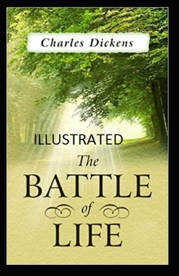 The Battle of Life Illustrated by Charles Dickens