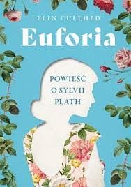 Euforia. Powieść o Sylvii Plath by Elin Cullhed