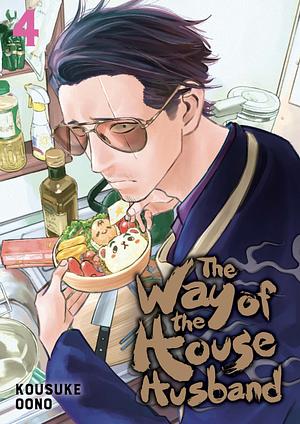 The Way of the Househusband, Vol. 4 by Kousuke Oono