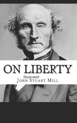 On Liberty Illustrated by John Stuart Mill