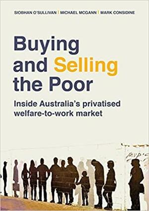 Buying and Selling the Poor by Michael McGann, Mark Considine, Siobhan O'Sullivan