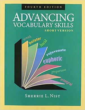 Advancing Vocabulary Skills: Short Version by Sherrie L. Nist