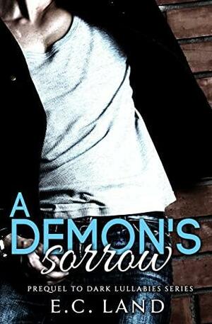 A Demon's Sorrow by E.C. Land