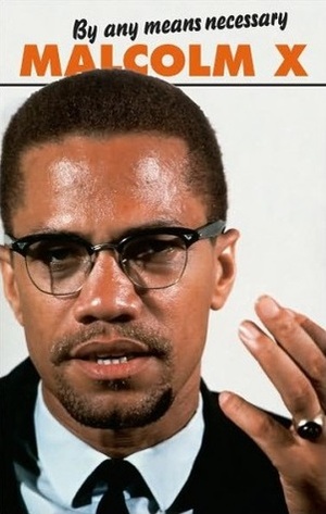 By Any Means Necessary by Malcolm X