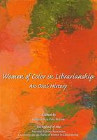 Women of Color in Librarianship: An Oral History by Kathleen de la Peña McCook