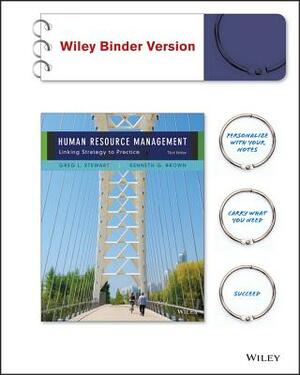 Human Resource Management, Binder Ready Version by Greg L. Stewart, Kenneth G. Brown