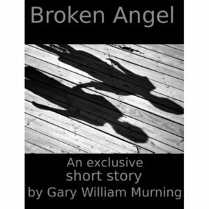 Broken Angel by Gary William Murning