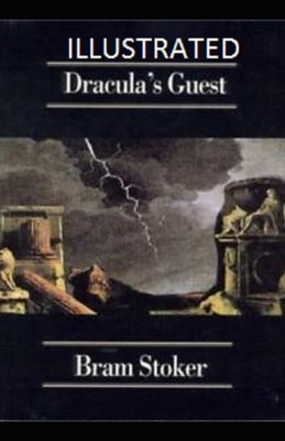 Dracula's Guest Illustrated by Bram Stoker