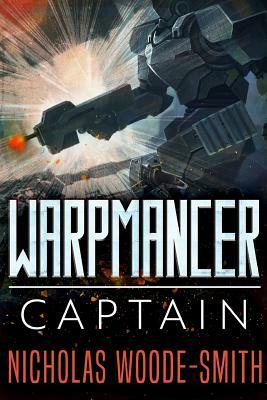 Captain: Warpmancer Book Three by Nicholas Woode-Smith