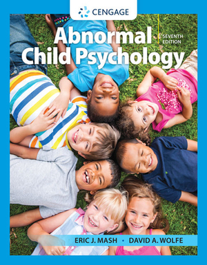 Abnormal Child Psychology by David A. Wolfe, Eric J. Mash