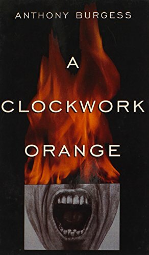 Clockwork Orange by Anthony Burgess