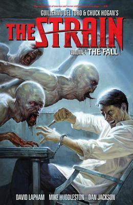 The Strain, Volume 4: The Fall by Mike Huddleston, David Lapham, Dan Jackson
