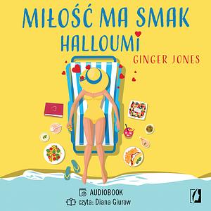 Miłość ma smak halloumi by Ginger Jones