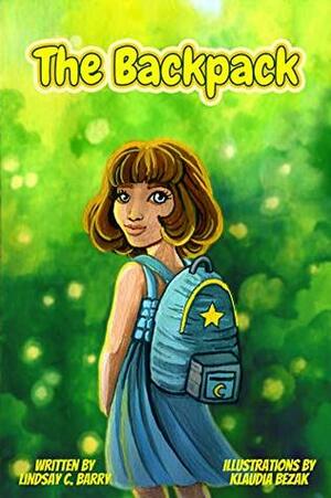 The Backpack by Lindsay C. Barry, Klaudia Bezak