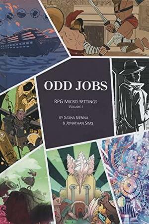 Odd Jobs: RPG Micro-Settings Volume I by Helen Gould, Kevin Nquyen, Sasha Sienna, Jessica Crimes, Grant Howitt, Laurie O'Connel, Cat Elm, James D'Amato, Sean Smith, Brandon Leon-Gambetta, Samantha Calthrop, Amanda Lee Franck, Agatha Cheng, Alice Young, Addison Short, Viditya Voleti, Jordan Shiveley, Jonathan Sims, Nathan Blades