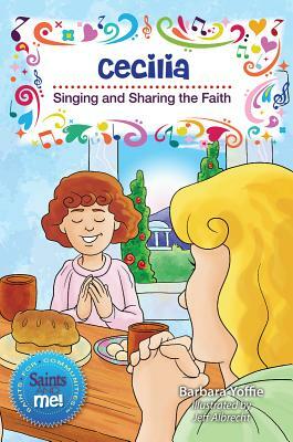 Cecilia: Singing and Sharing the Faith by Barbara Yoffie