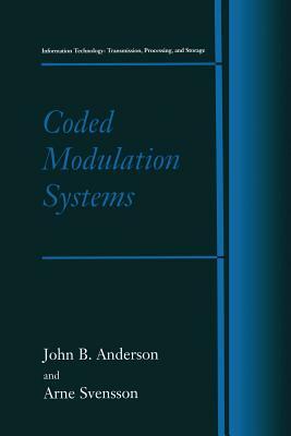 Coded Modulation Systems by John B. Anderson, Arne Svensson