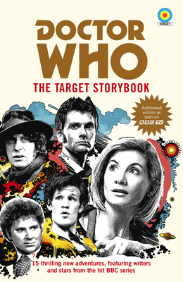 Doctor Who: The Target Storybook by Terrance Dicks, Jenny T. Colgan, Simon Guerrier